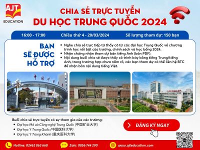 BUỔI CHIA SẺ TRỰC TUYẾN "DU HỌC TRUNG QUỐC 2024"